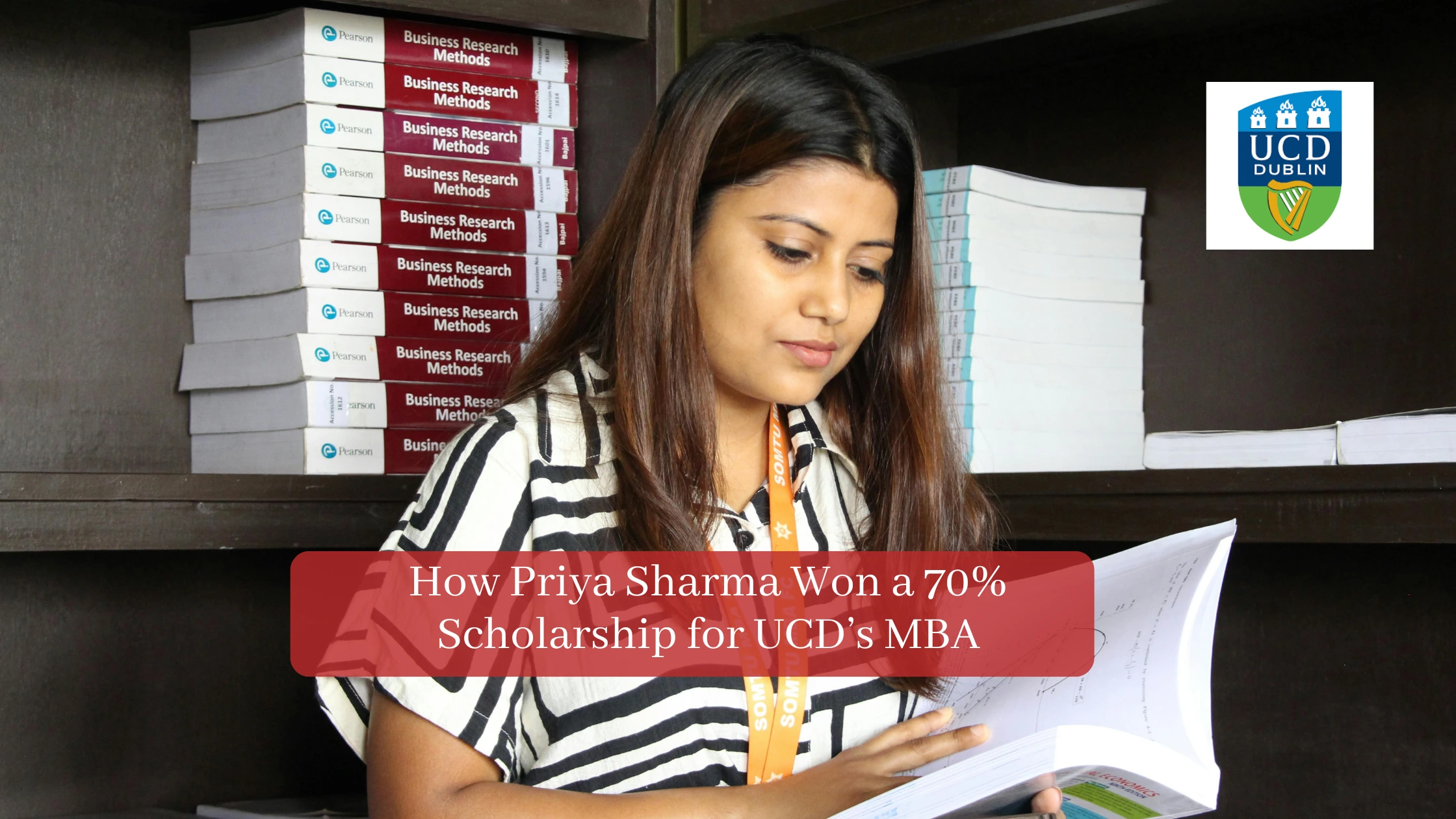 From Dream to Reality: How Priya Sharma Secured a 70% Scholarship for UCD’s MBA Program